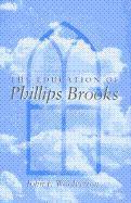 bokomslag Education of Phillips Brooks
