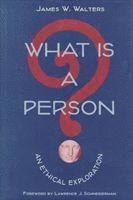 What Is a Person? 1