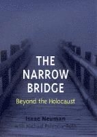 Isaac Neuman - Narrow Bridge, Inbunden. Tillgänglighet: Lägg i varukorg
