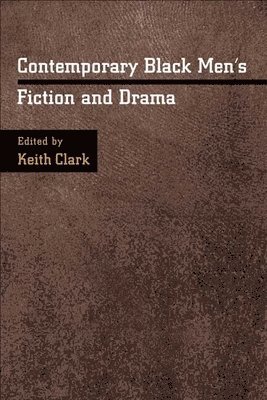 Contemporary Black Men's Fiction and Drama 1