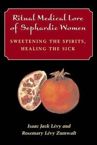 bokomslag Ritual Medical Lore of Sephardic Women