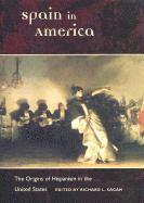 Richard L. Kagan - Spain in America, Inbunden