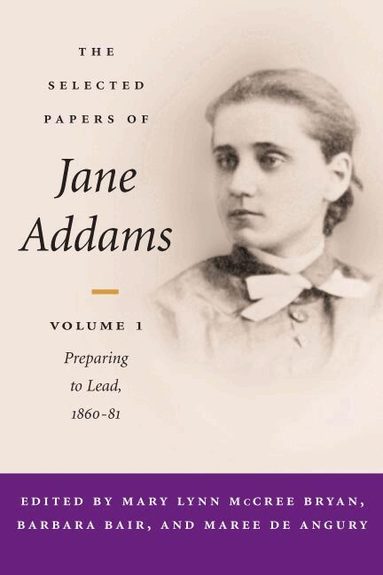Mary Lynn Bryan, Barbara Bair, Maree de Angury, Jane Addams - Selected Papers of Jane Addams, Inbunden