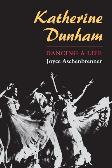 Joyce Aschenbrenner - Katherine Dunham, Inbunden