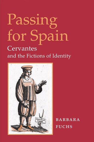 Barbara Fuchs - Passing for Spain, Inbunden
