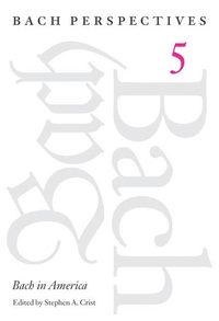 bokomslag Bach Perspectives, Volume 5