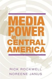 bokomslag Media Power in Central America