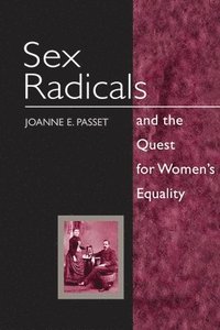 bokomslag Sex Radicals and the Quest for Women's Equality