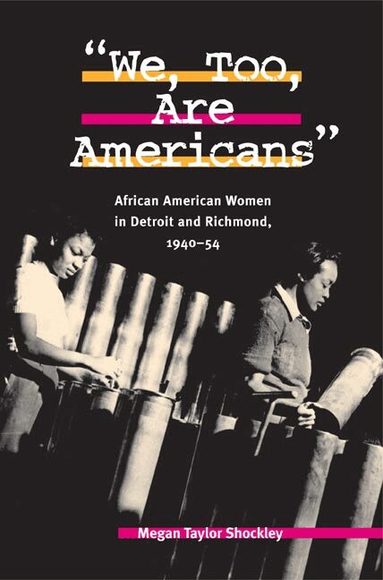 Megan Taylor Shockley - We, Too, Are Americans, Inbunden