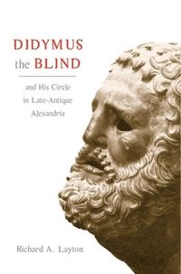 bokomslag Didymus the Blind and His Circle in Late-Antique Alexandria