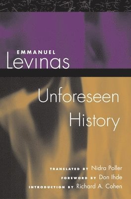 Emmanuel Levinas, Nidra Poller - Unforeseen History, Inbunden
