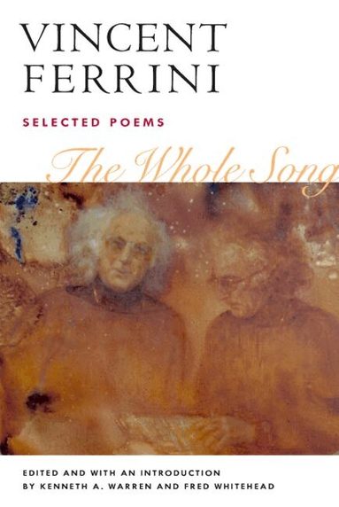 Vincent Ferrini, Kenneth Warren, Fred Whitehead - Whole Song, Inbunden