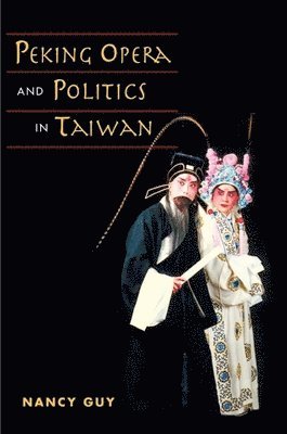 Peking Opera and Politics in Taiwan 1