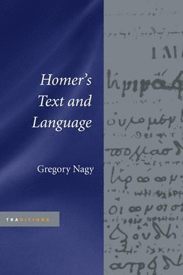 Homer's Text and Language 1