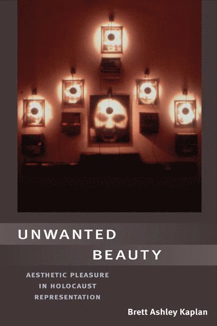 Brett Kaplan - Unwanted Beauty, Inbunden