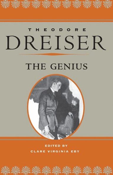 Theodore Dreiser, Clare Virginia Eby - Genius, Inbunden