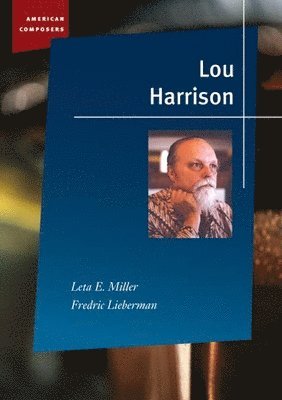 Leta E. Miller, Fredric Lieberman - Lou Harrison, Inbunden