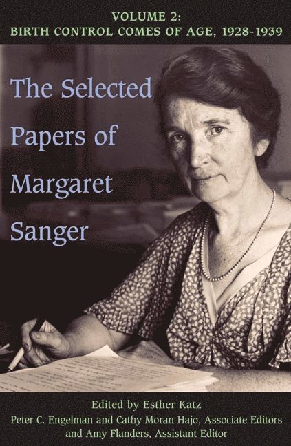 The Selected Papers of Margaret Sanger, Volume 2 1