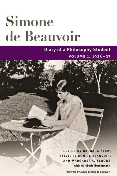 Simone de Beauvoir, Barbara Klaw, Sylvie Le Bon de Beauvoir, Margaret A. Simons, Marybeth Timmermann - Diary of a Philosophy Student, Inbunden