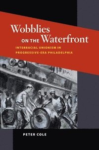 bokomslag Wobblies on the Waterfront
