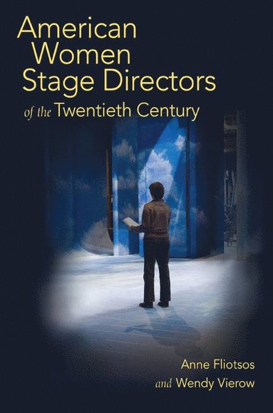 bokomslag American Women Stage Directors of the Twentieth Century