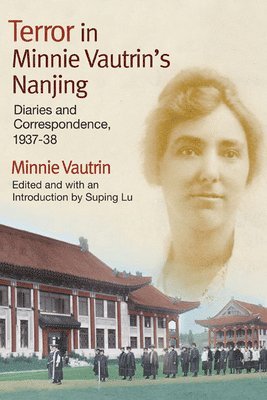 Terror in Minnie Vautrin's Nanjing