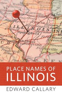 bokomslag Place Names of Illinois