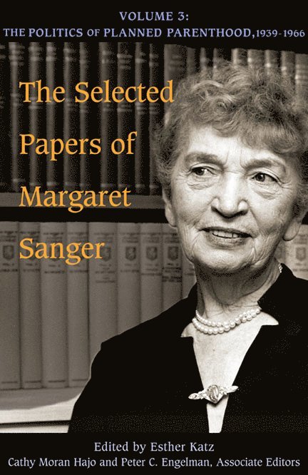 Selected Papers of Margaret Sanger, Volume 3