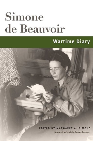 Simone de Beauvoir, Margaret A. Simons, Sylvie Le Bon de Beauvoir - Wartime Diary, Inbunden