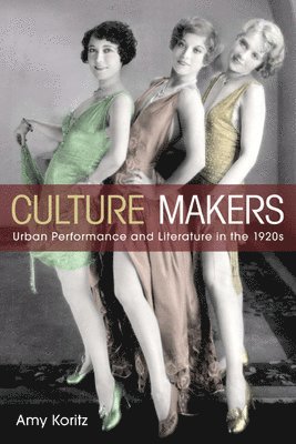 Amy Koritz - Culture Makers, Inbunden