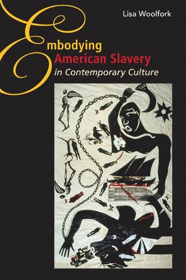 bokomslag Embodying American Slavery in Contemporary Culture