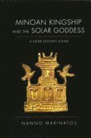 bokomslag Minoan Kingship and the Solar Goddess