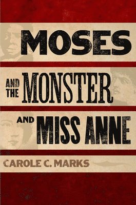 Moses and the Monster and Miss Anne 1