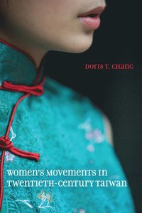 bokomslag Women's Movements in Twentieth-Century Taiwan