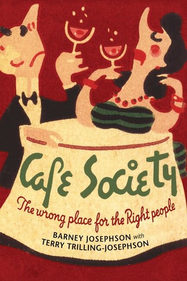 Barney Josephson, Terry Trilling-Josephson - Cafe Society, Inbunden
