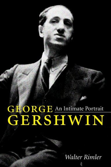 Walter Rimler - George Gershwin, Inbunden