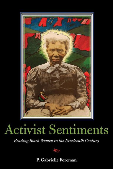 P. Gabrielle Foreman - Activist Sentiments, Inbunden