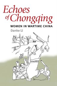 bokomslag Echoes of Chongqing