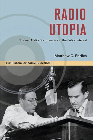 Matthew C. Ehrlich - Radio Utopia, Inbunden