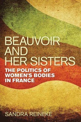 bokomslag Beauvoir and Her Sisters