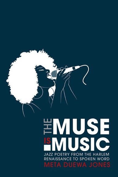 Meta DuEwa Jones - Muse Is Music, Inbunden