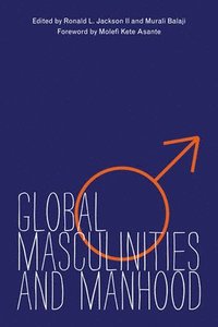 bokomslag Global Masculinities and Manhood