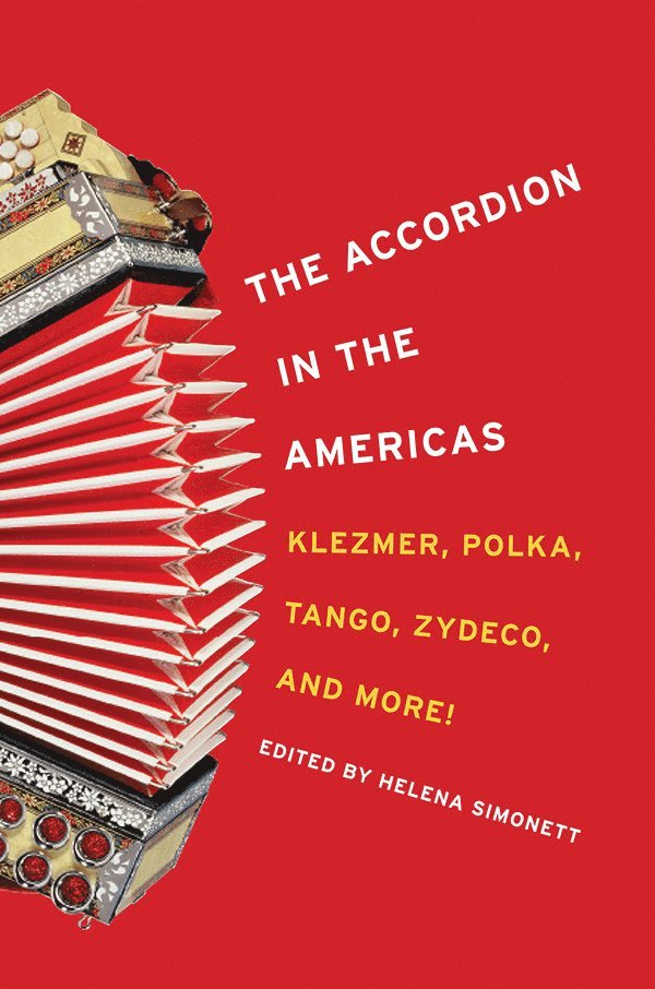 Helena Simonett - Accordion in the Americas, Inbunden