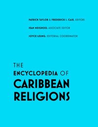 bokomslag The Encyclopedia of Caribbean Religions