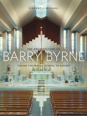 The Architecture of Barry Byrne 1