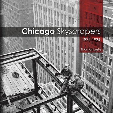 bokomslag Chicago Skyscrapers, 1871-1934