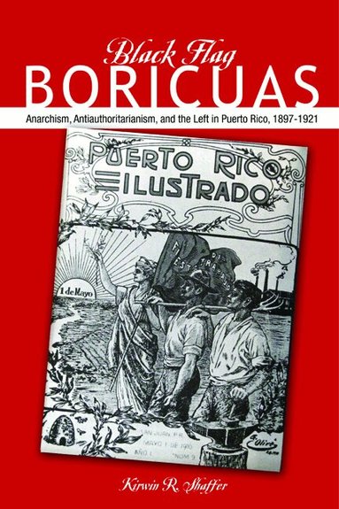 Kirwin R. Shaffer - Black Flag Boricuas, Inbunden