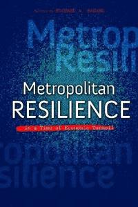 bokomslag Metropolitan Resilience in a Time of Economic Turmoil