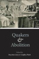 bokomslag Quakers and Abolition