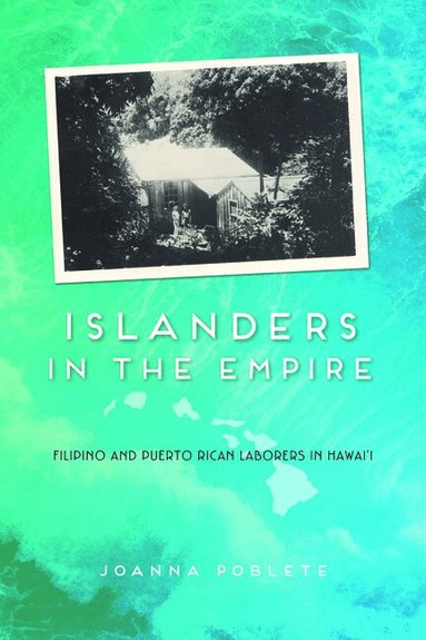 JoAnna Poblete - Islanders in the Empire, Inbunden